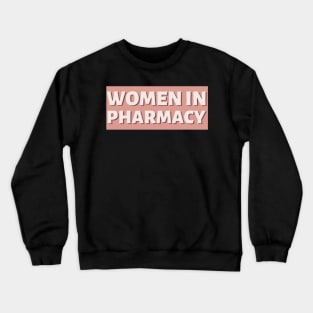 Women in pharmacy Crewneck Sweatshirt